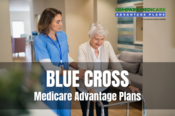 Overview of Blue Cross Medicare Advantage Plans