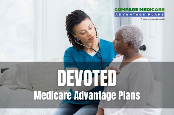 Understanding Devoted Medicare Advantage Plans