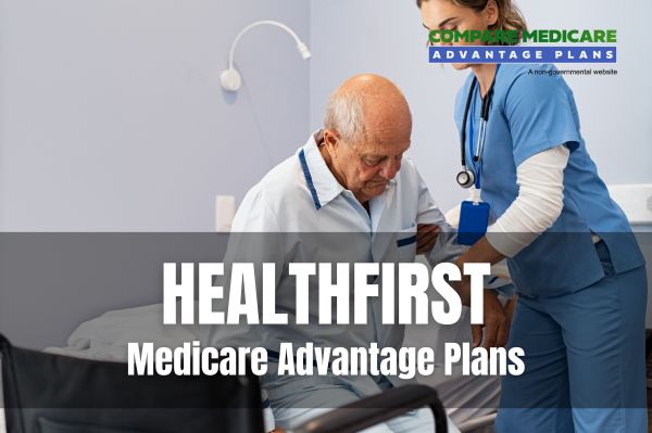 Understanding Healthfirst Medicare Advantage Plans