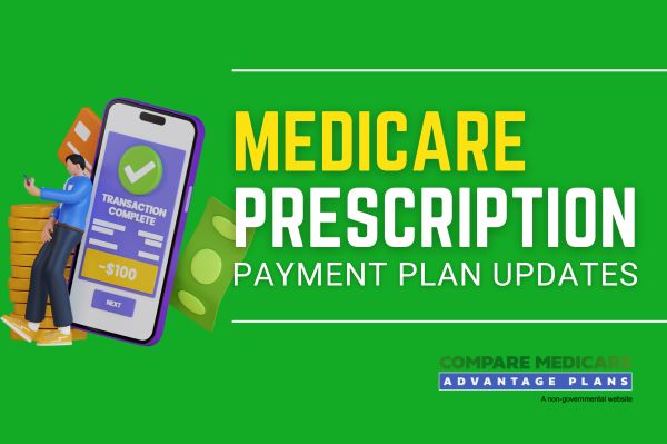 Medicare Prescription Payment Plan Updates