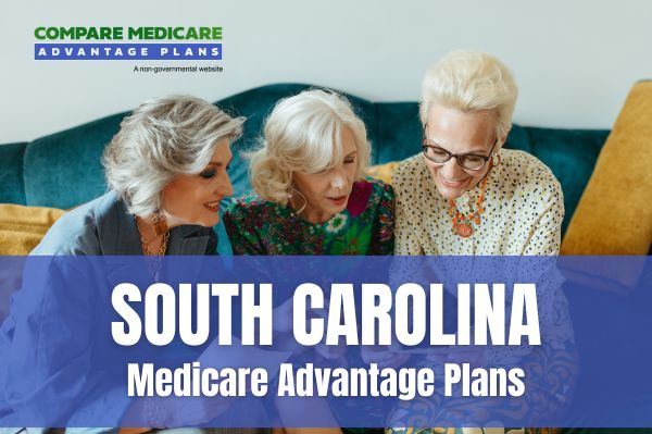 Understanding South Carolina Medicare Advantage Plans 2026