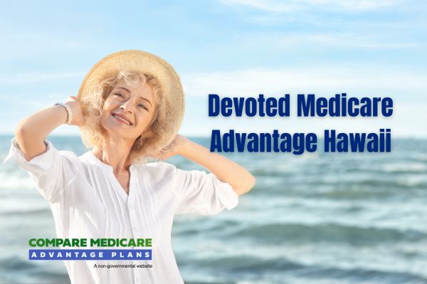 Devoted Medicare Advantage Hawaii Overview
