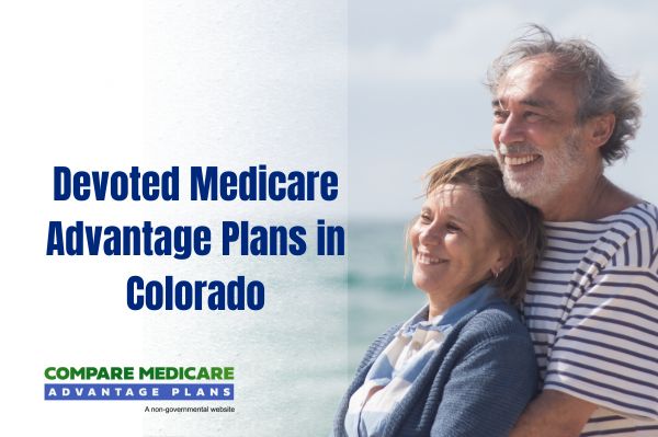 Devoted Medicare Advantage Plans in Colorado