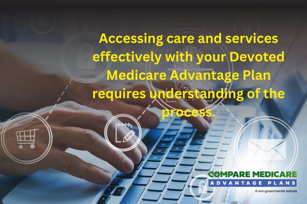 Using Your Plan Accessing Care and Services