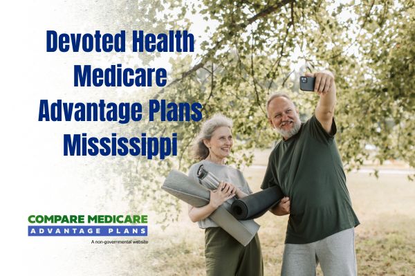 Overview of Devoted Health Medicare Advantage Plans in Mississippi for 2026