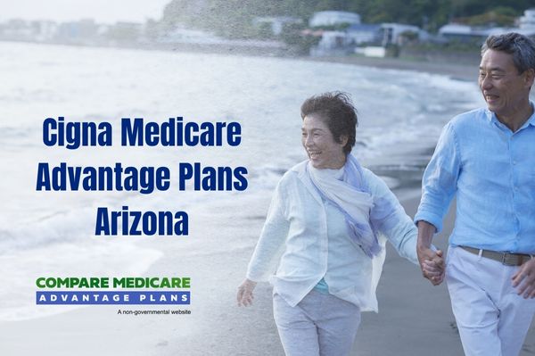 Cigna Medicare Advantage Plans Available in Arizona for 2026
