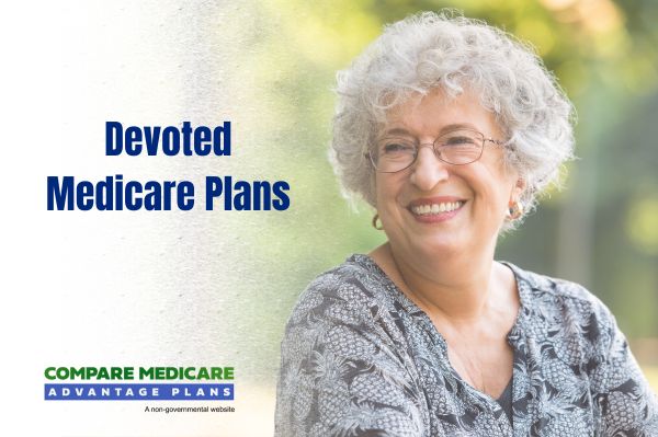 Overview of Devoted Medicare Plans