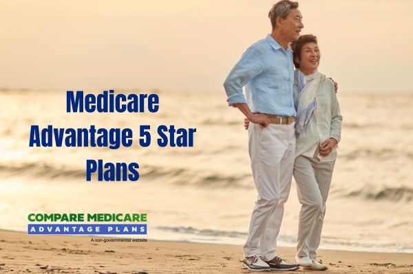 Overview of Medicare Advantage 5 Star Plans